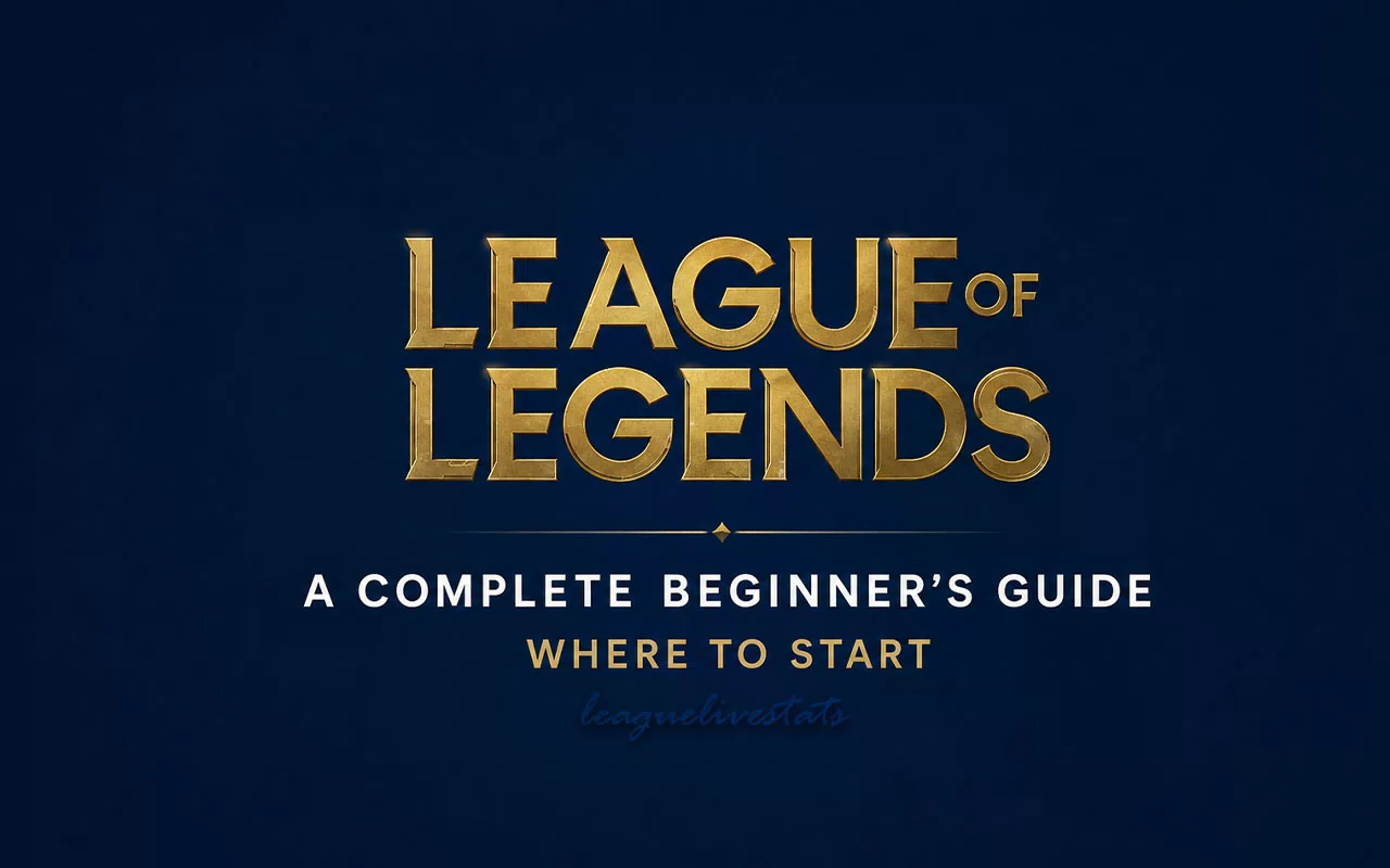 A Complete Beginner's Guide to League of Legends: Where to Start